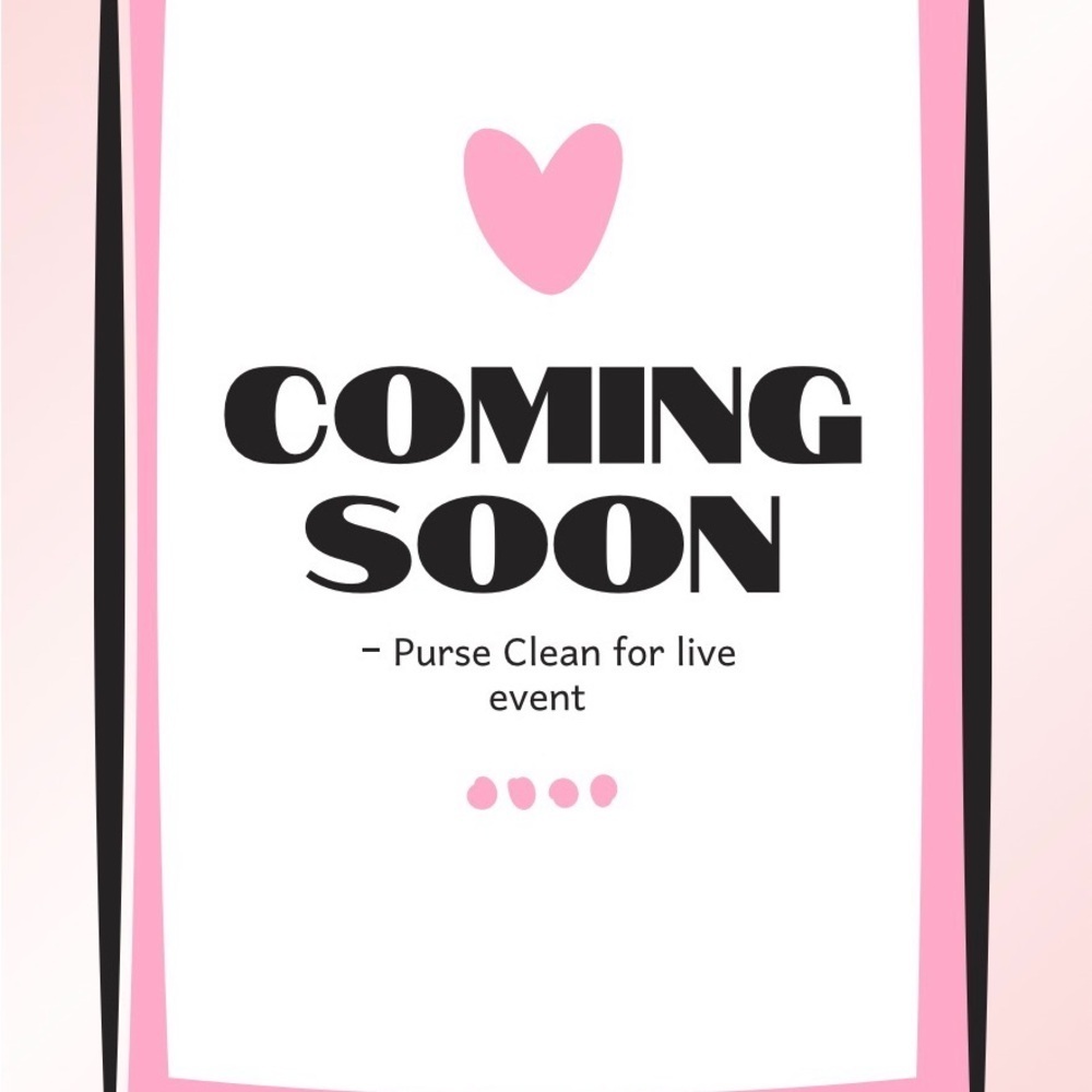 Coming Soon Purse Clean Event